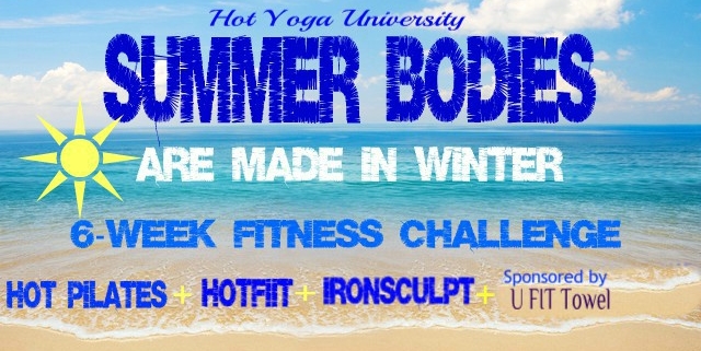 Summer Bodies 6 Week Fitness Challenge - Hot Yoga University